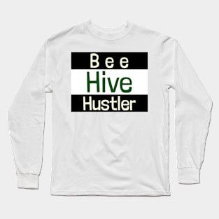 Beehive Hustler Funny Beekeeping Long Sleeve T-Shirt